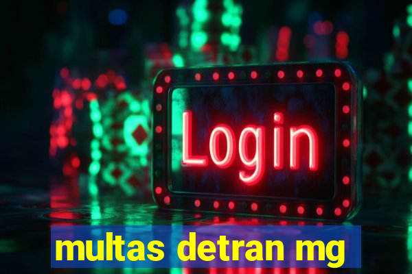 multas detran mg